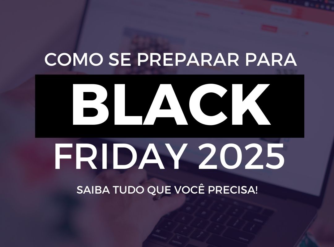 Como preparar seu e-commerce para a Black Friday e aumentar suas vendas